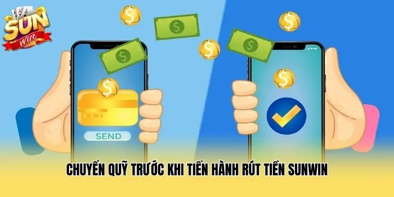 Chuyển quỹ trước khi tiến hành rút tiền Sunwin