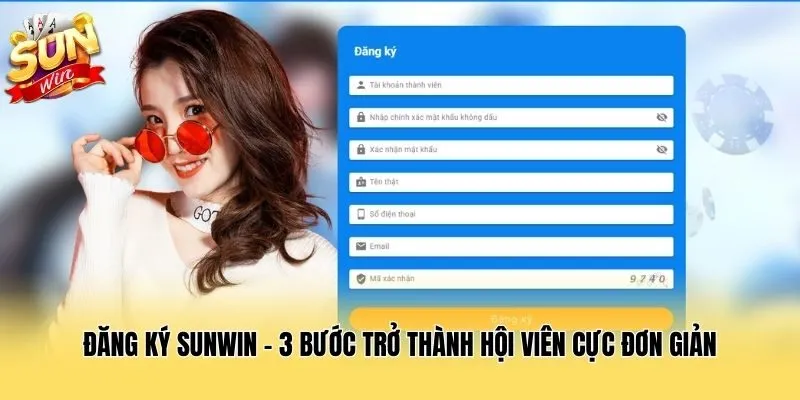 Đăng Ký Sunwin - 3 Bước Trở Thành Hội Viên Cực Đơn Giản