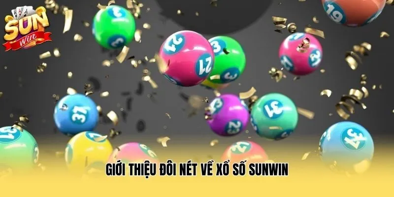 Giới thiệu đôi nét về xổ số Sunwin