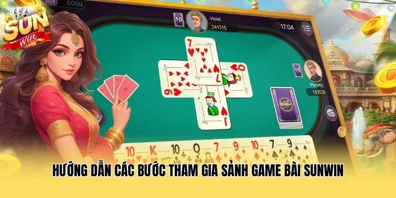 Hướng dẫn các bước tham gia sảnh game bài Sunwin