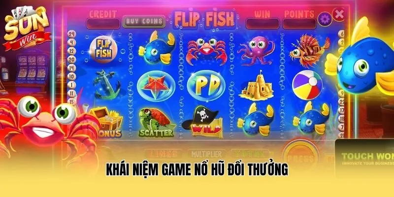 Khái niệm game nổ hũ đổi thưởng