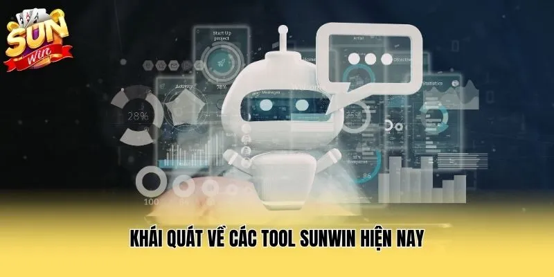 Khái quát về các tool Sunwin hiện nay