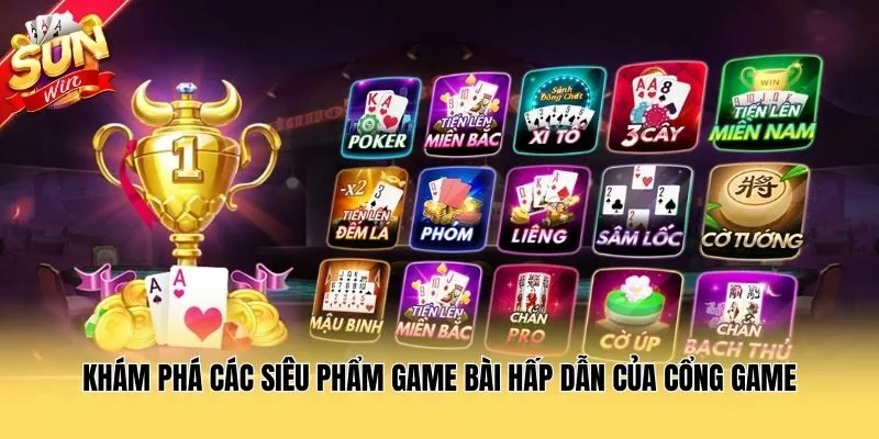 Khám phá các siêu phẩm game bài hấp dẫn của cổng game