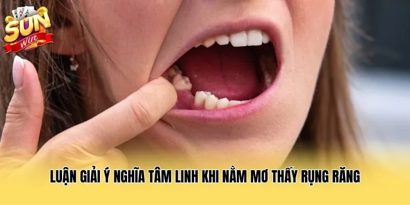 Luận giải ý nghĩa tâm linh khi nằm mơ thấy rụng răng