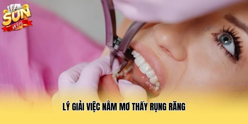 Lý giải việc nằm mơ thấy rụng răng