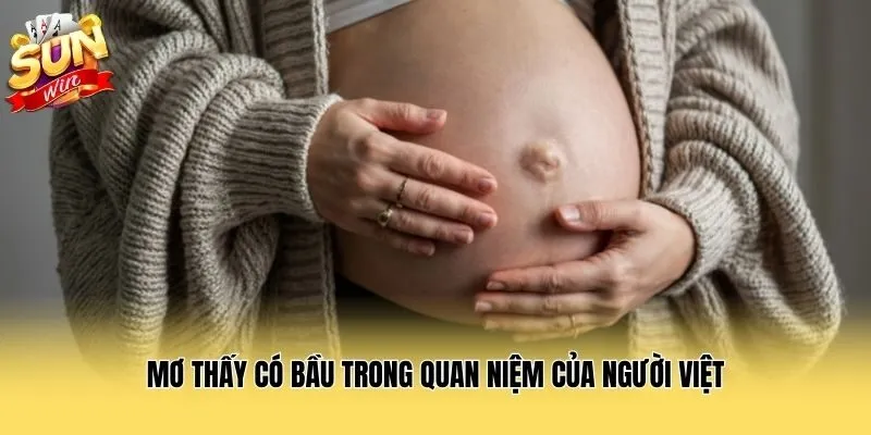 Mơ thấy có bầu trong quan niệm của người Việt