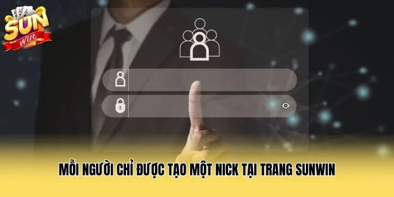Mỗi người chỉ được tạo một nick tại trang Sunwin