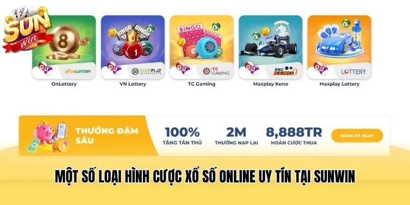 Một số loại hình cược xổ số online uy tín tại Sunwin