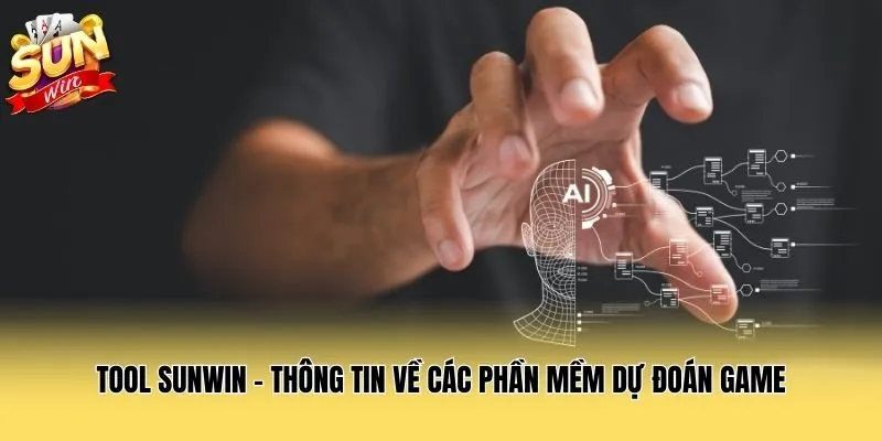 Tool Sunwin - Thông Tin Về Các Phần Mềm Dự Đoán Game